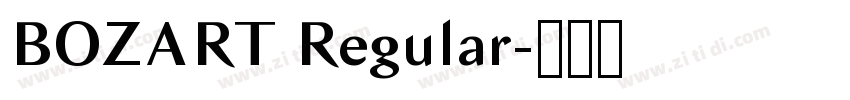 BOZART Regular字体转换 BOZART Regular字体转换
